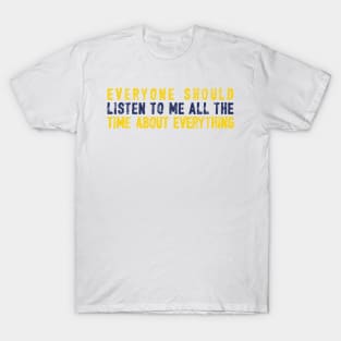 Listen To Me (Variant) T-Shirt